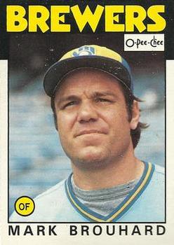 1986 O-Pee-Chee Baseball Cards 021      Mark Brouhard